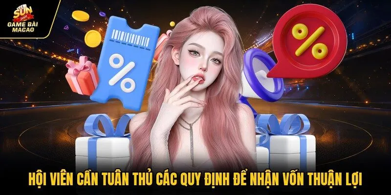 Hội viên cần tuân thủ các quy định để nhận vốn thuận lợi