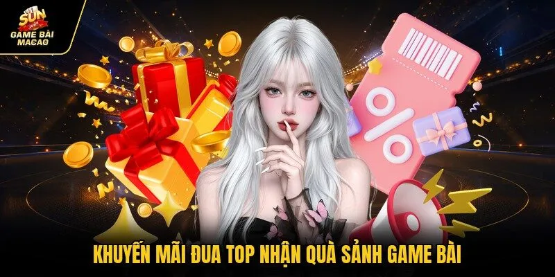 Khuyến mãi đua top nhận quà sảnh game bài
