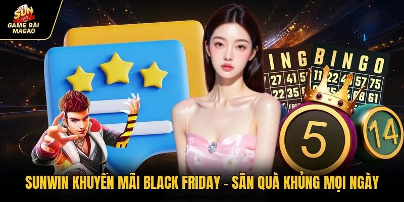 SUNWIN Khuyến Mãi Black Friday
