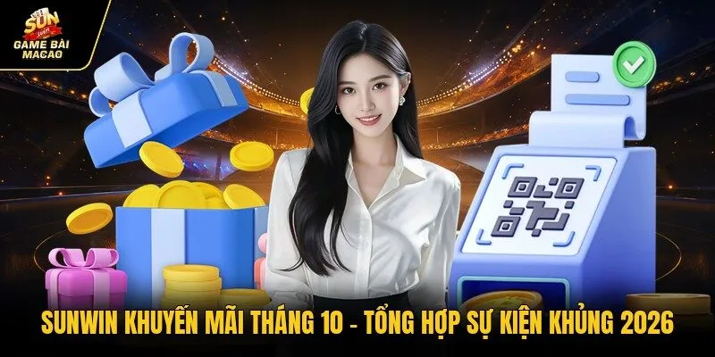 Sunwin Khuyến Mãi Tháng 10