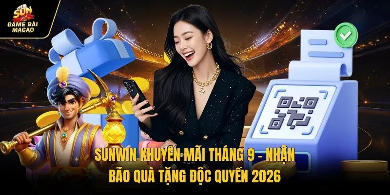 Sunwin Khuyến Mãi Tháng 9