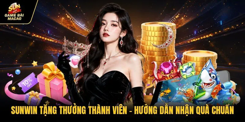 SUNWIN Tặng Thưởng Thành Viên